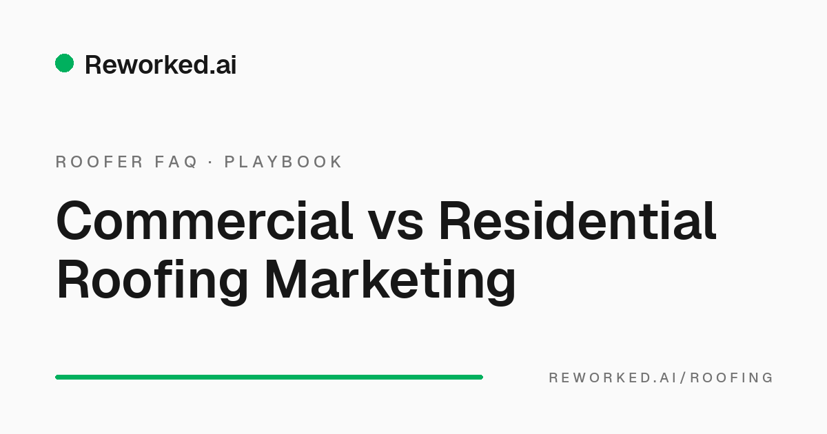 How is commercial roofing marketing different from residential?