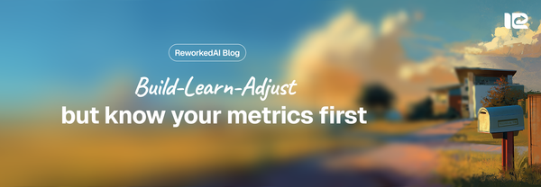 Build-Learn-Adjust, but know your metrics first