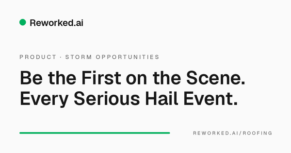 Be the first on the scene. Every serious hail event.