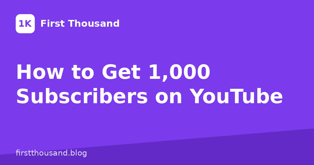 How to Get 1,000 Subscribers on YouTube (From Someone Who Does This for a Living)