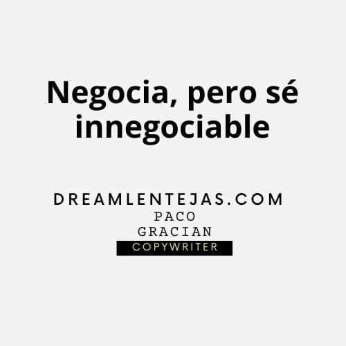 ¿Qué coño es eso de “negociables”?