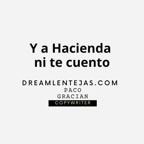 Y a Hacienda ni te cuento