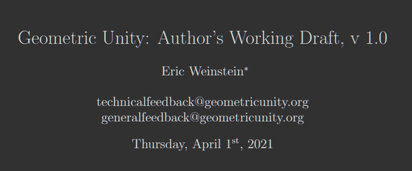 What’s in Eric Weinstein's "Geometric Unity (GU)" and why it matters (or doesn’t)
