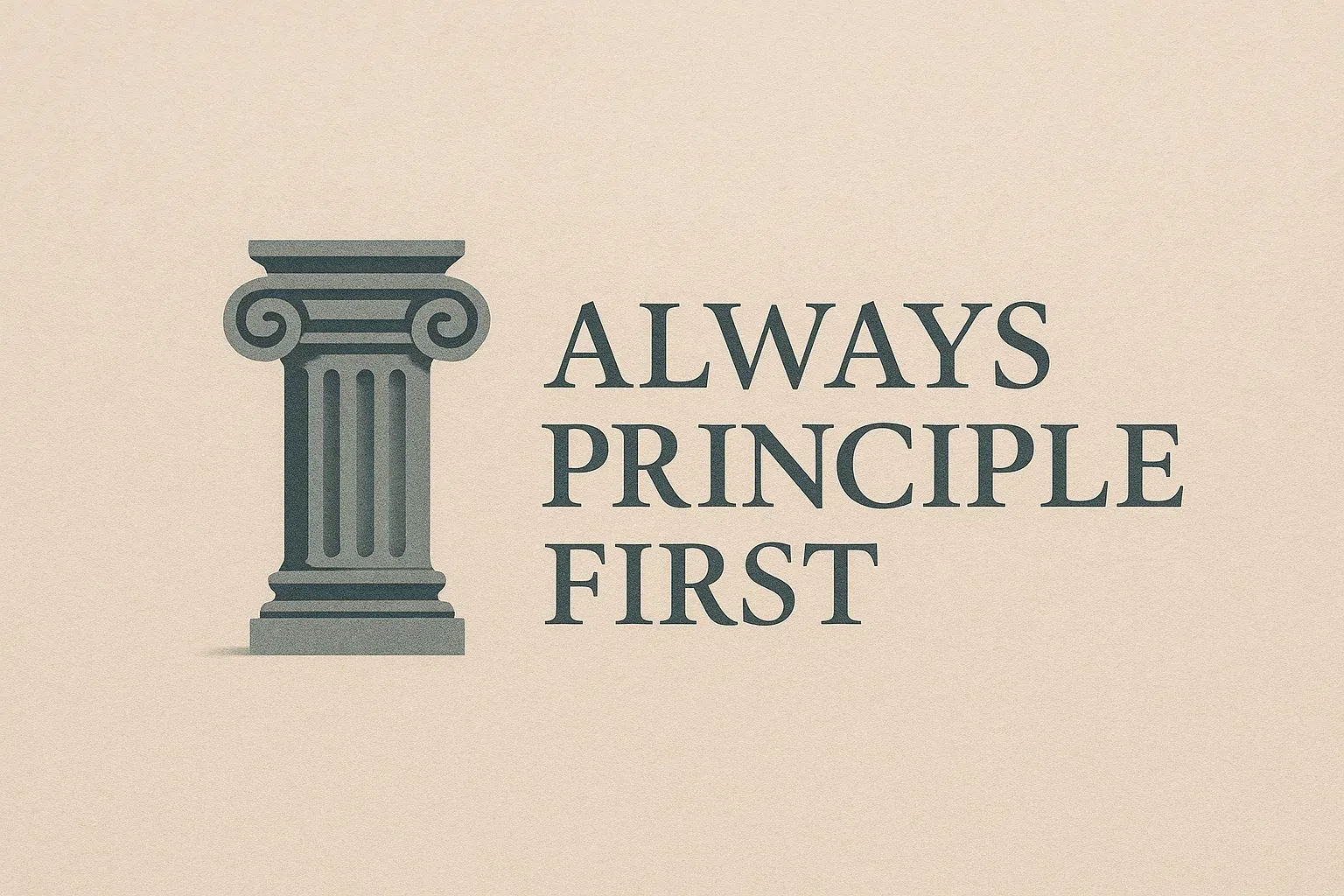 Always Principle First