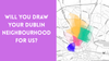 Will You Draw Your Dublin Neighbourhood for Us?