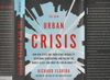 The New Urban Crisis, Reviewed