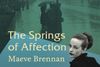 The Springs of Affection by Maeve Brennan, Reviewed