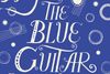 The Blue Guitar by John Banville, Reviewed