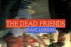 The Dead Friends, Episode 1