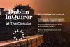 Join Us: Dublin Inquirer Live, at The Circular on 22 September