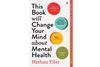 This Book Will Change Your Mind About Mental Health, Reviewed