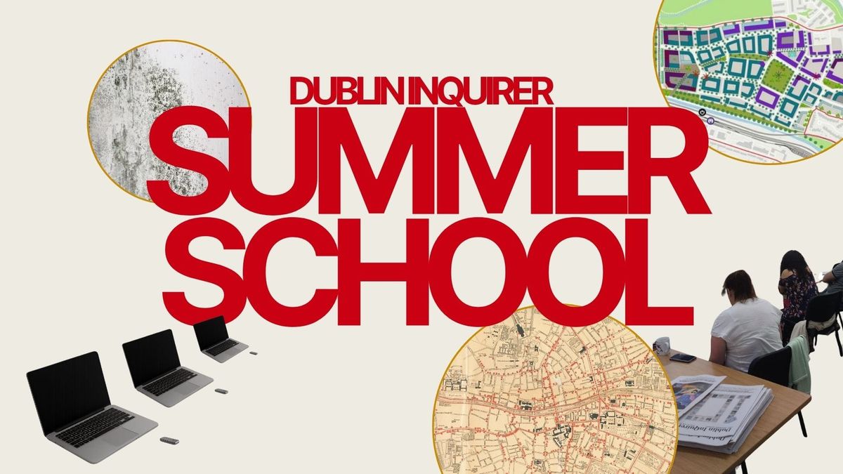 Dublin Inquirer Summer School 2026 tickets are on sale now