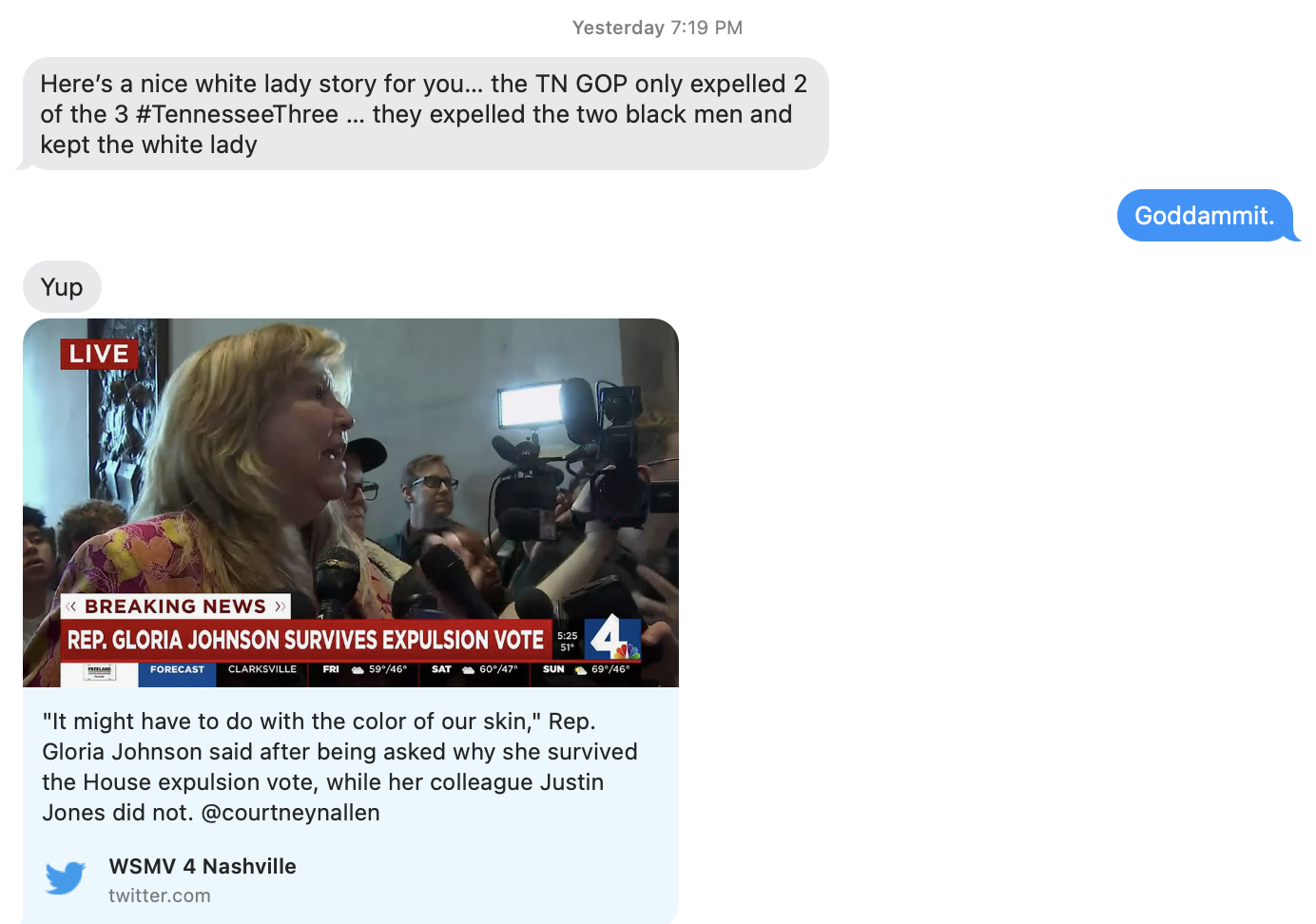 Text exchange with friend: Here's a nice white lady story for you...the TN GOP only expelled 2 of the 3....they expelled the two black men and kept the white lady