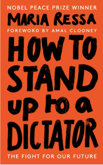 from: https://www.harpercollins.com/products/how-to-stand-up-to-a-dictator-maria-ressa