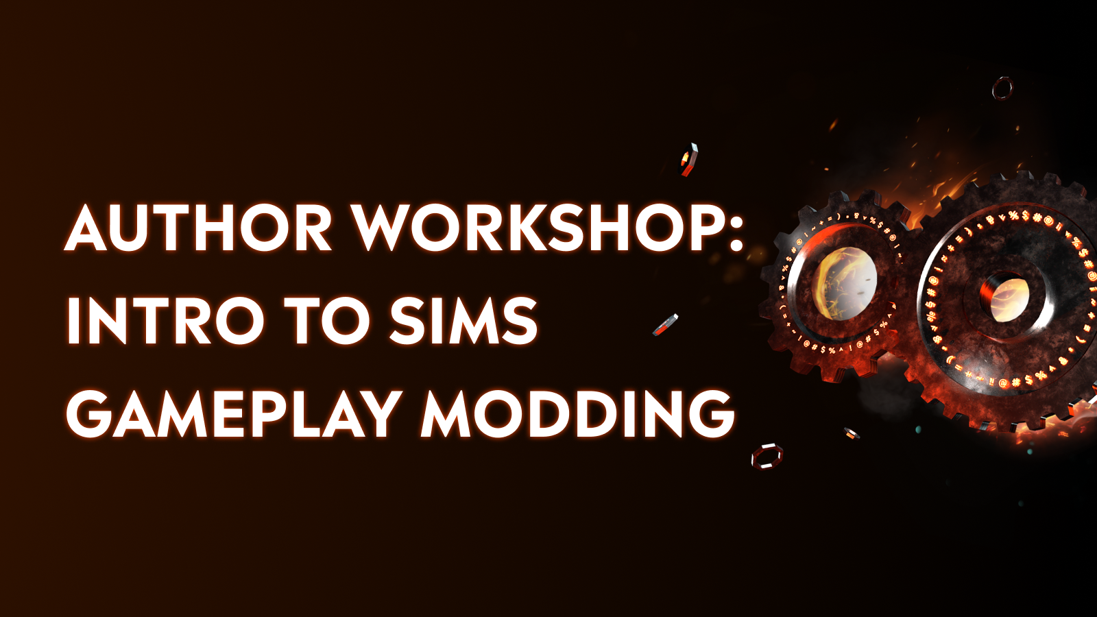 Author Workshop - Intro to Sims Gameplay Modding