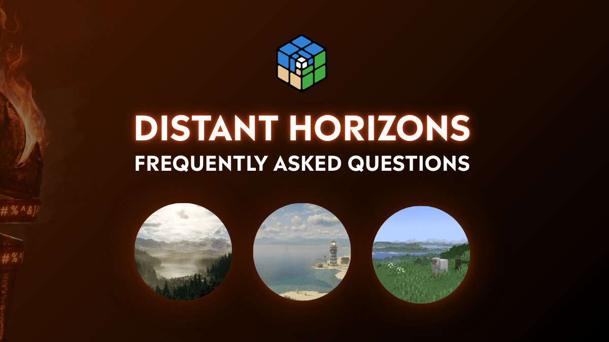 Distant Horizons Frequently Asked Questions