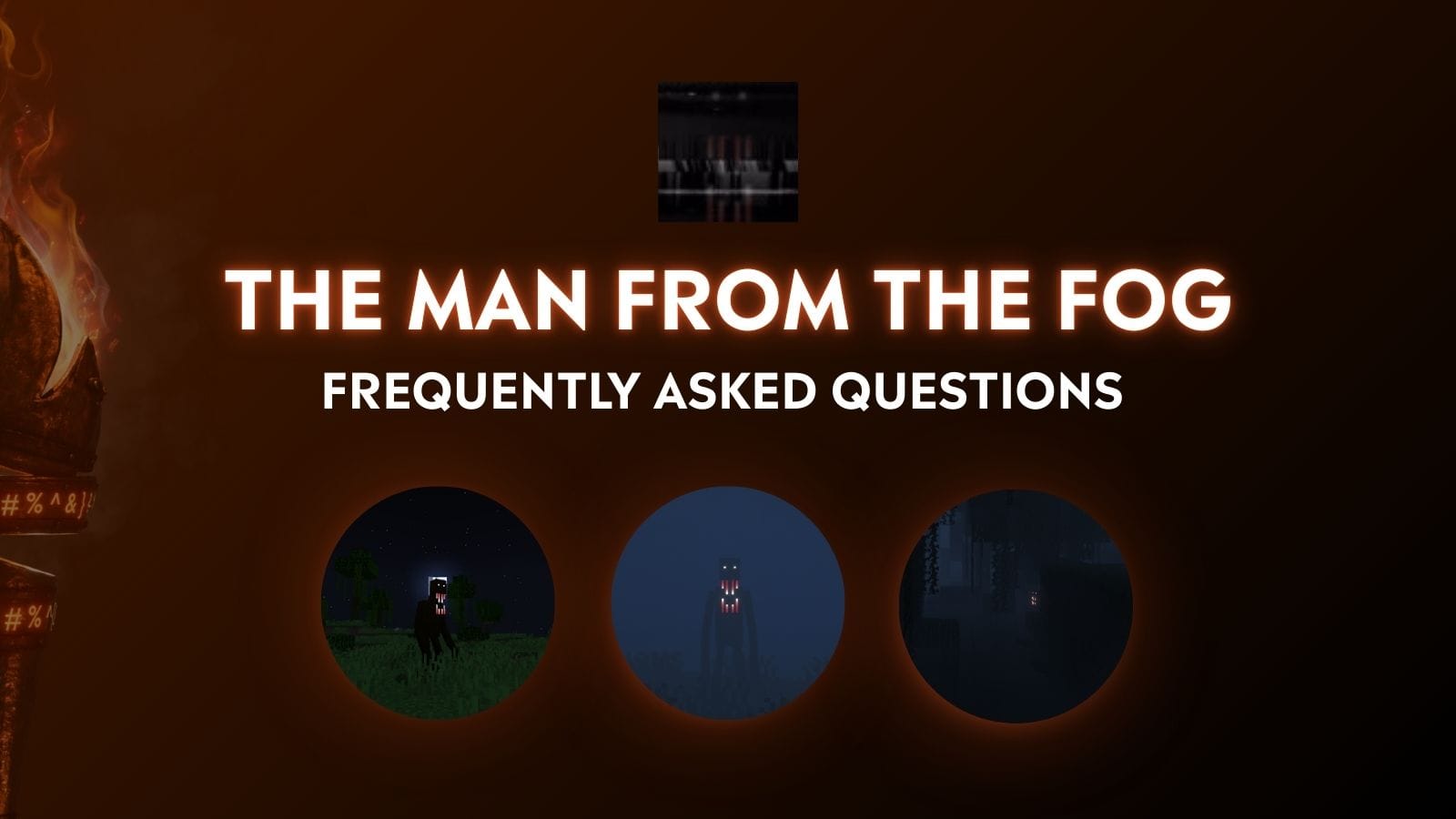 The Man From The Fog Mod - Frequently Asked Questions