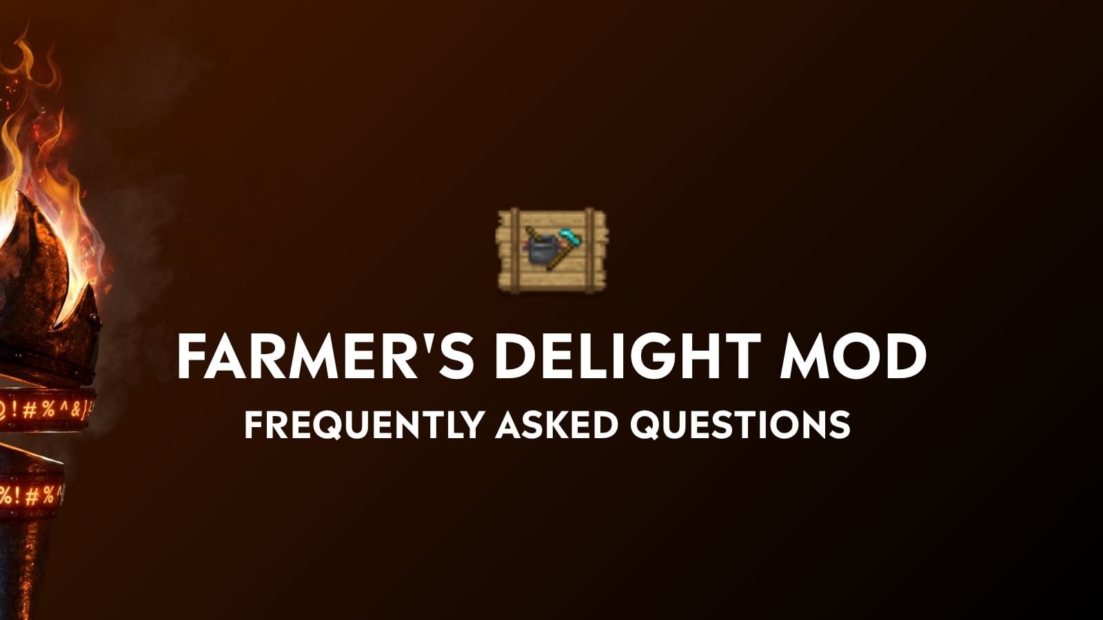 Farmer’s Delight Mod - Frequently Asked Questions