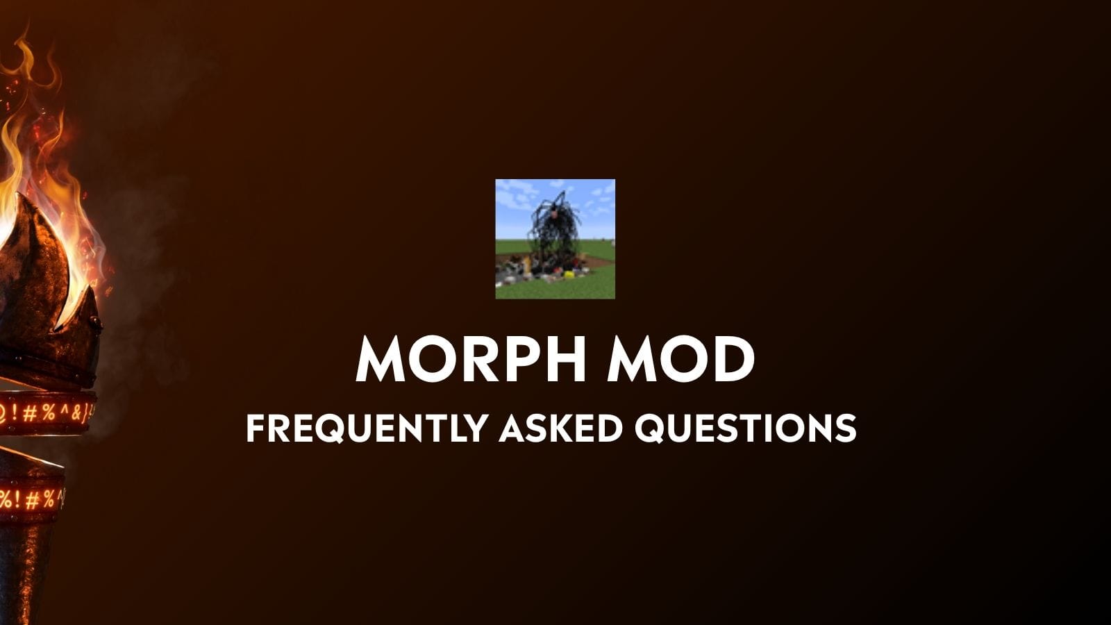 Morph Minecraft Mod - Frequently Asked Questions