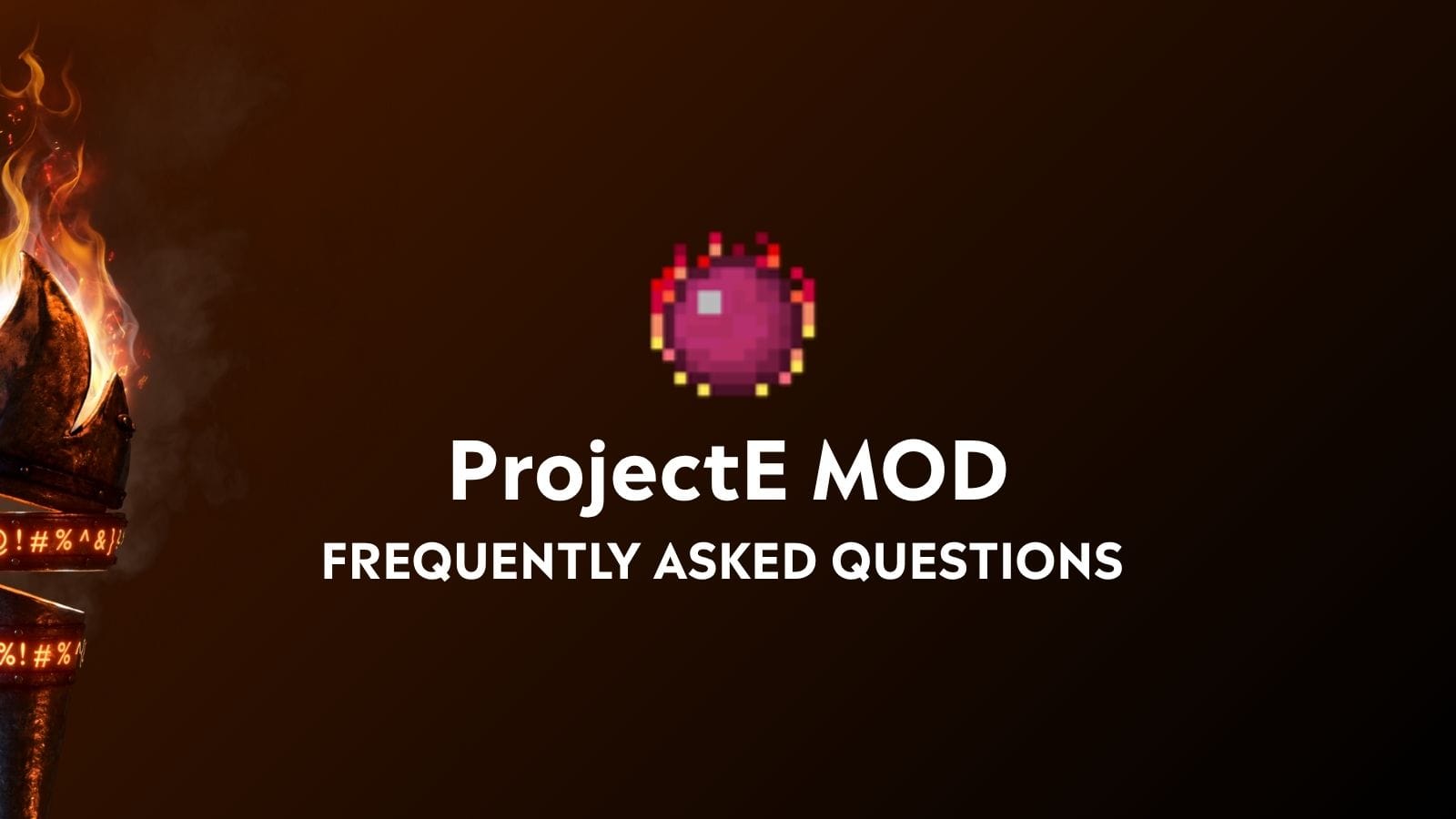 ProjectE Minecraft Mod - Frequently Asked Questions
