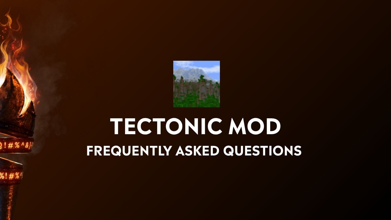 Tectonic Minecraft Mod - Frequently Asked Questions