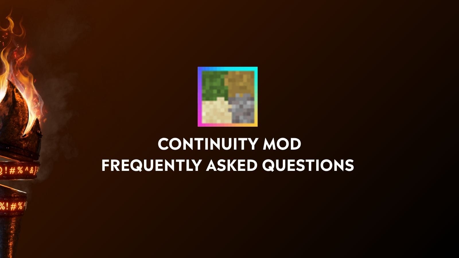 Continuity Mod - Frequently Asked Questions