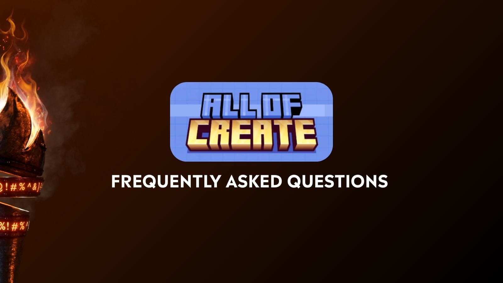 All Of Create Modpack - Frequently Asked Questions