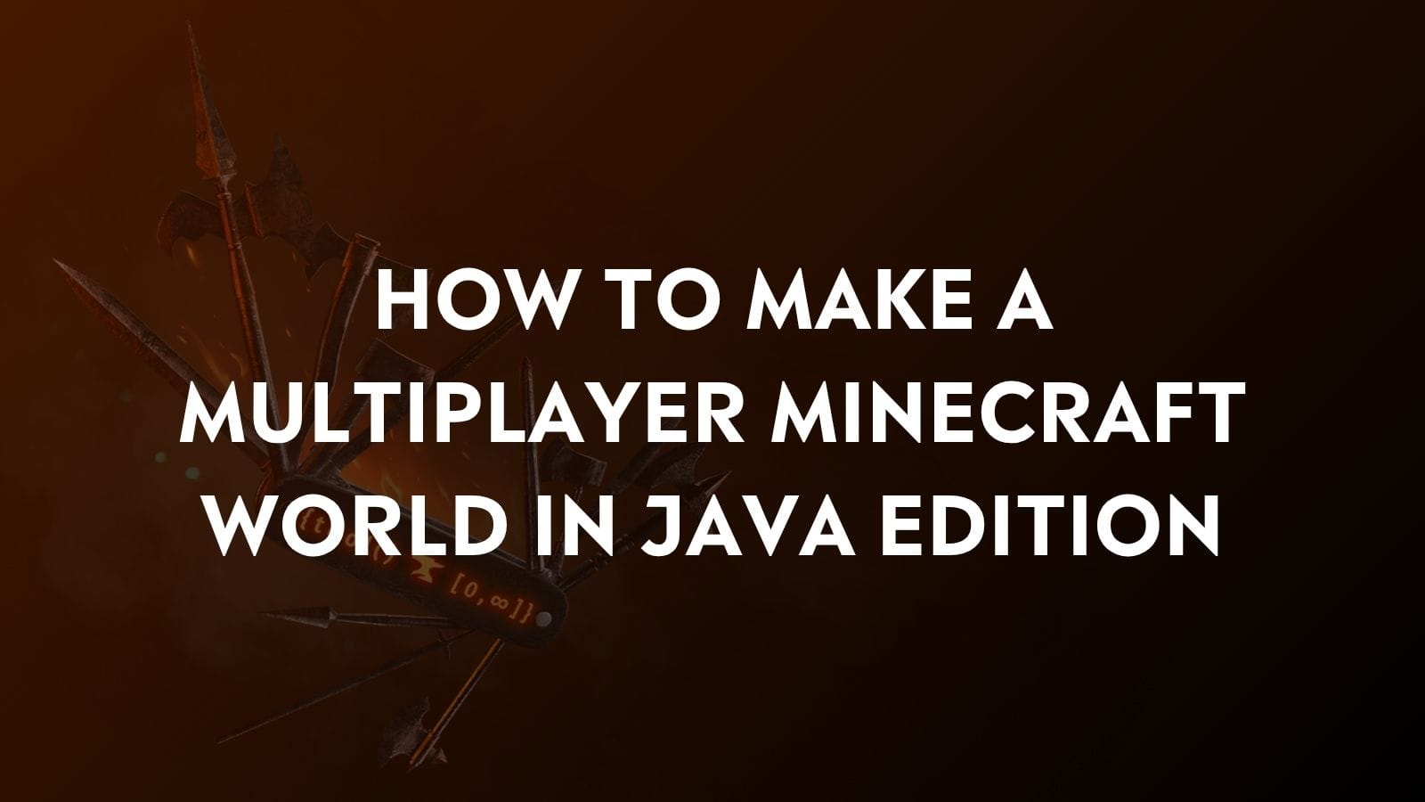 How to Make a Multiplayer Minecraft World in Java Edition