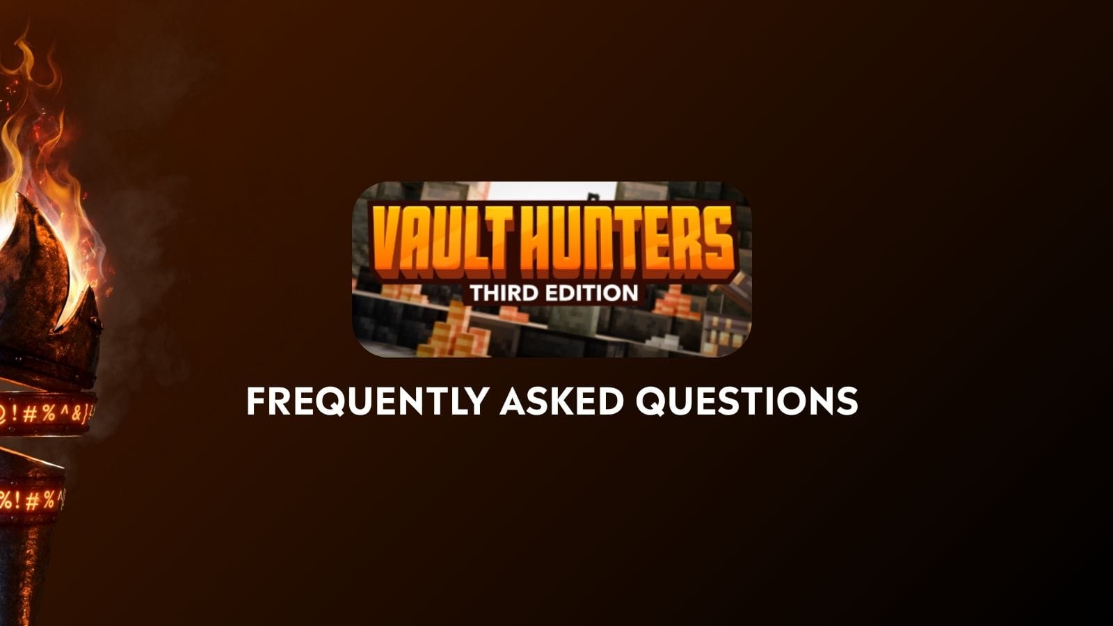 Minecraft Vault Hunters Modpack - Frequently Asked Questions