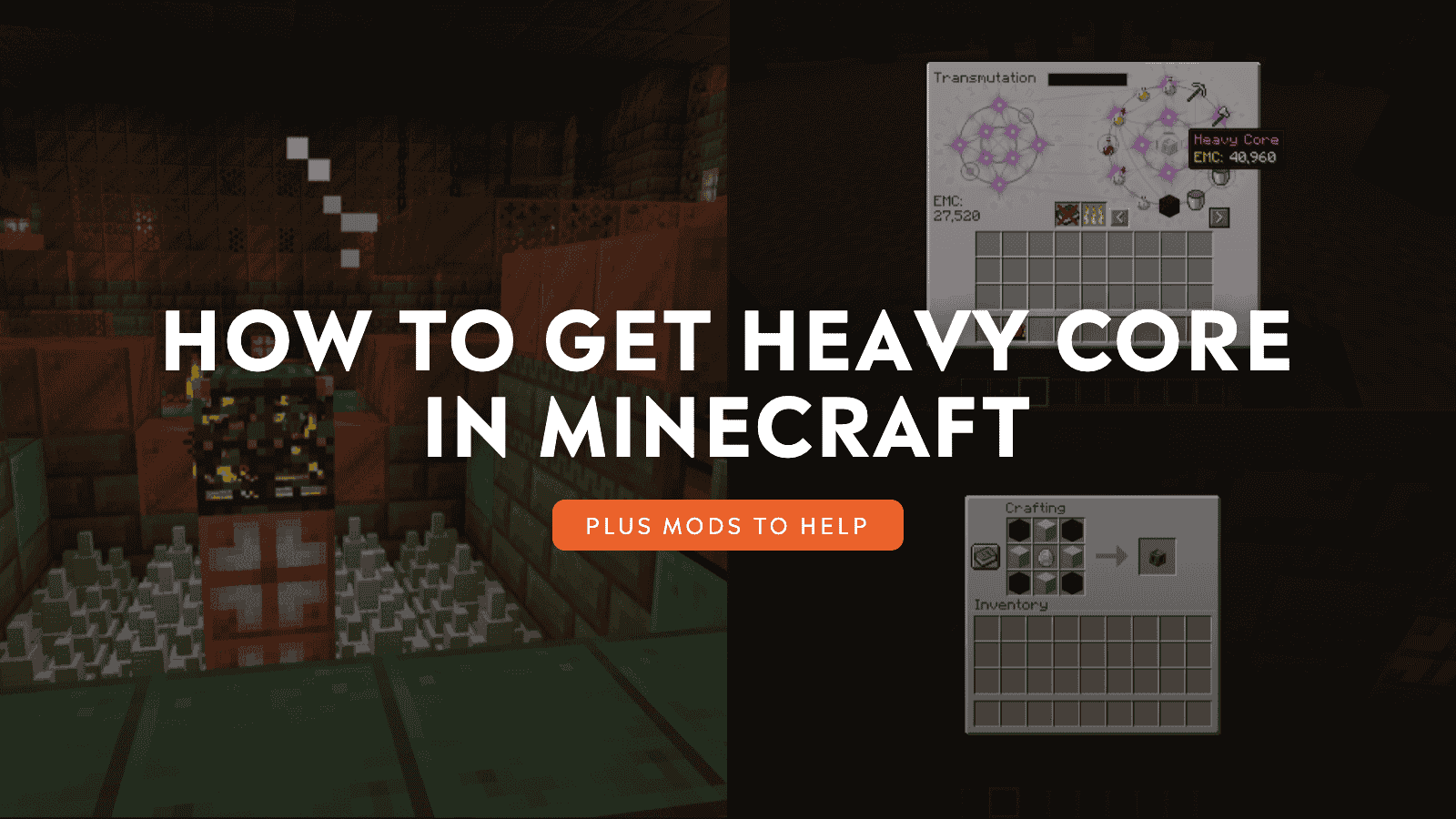 How to Get Heavy Core in Minecraft