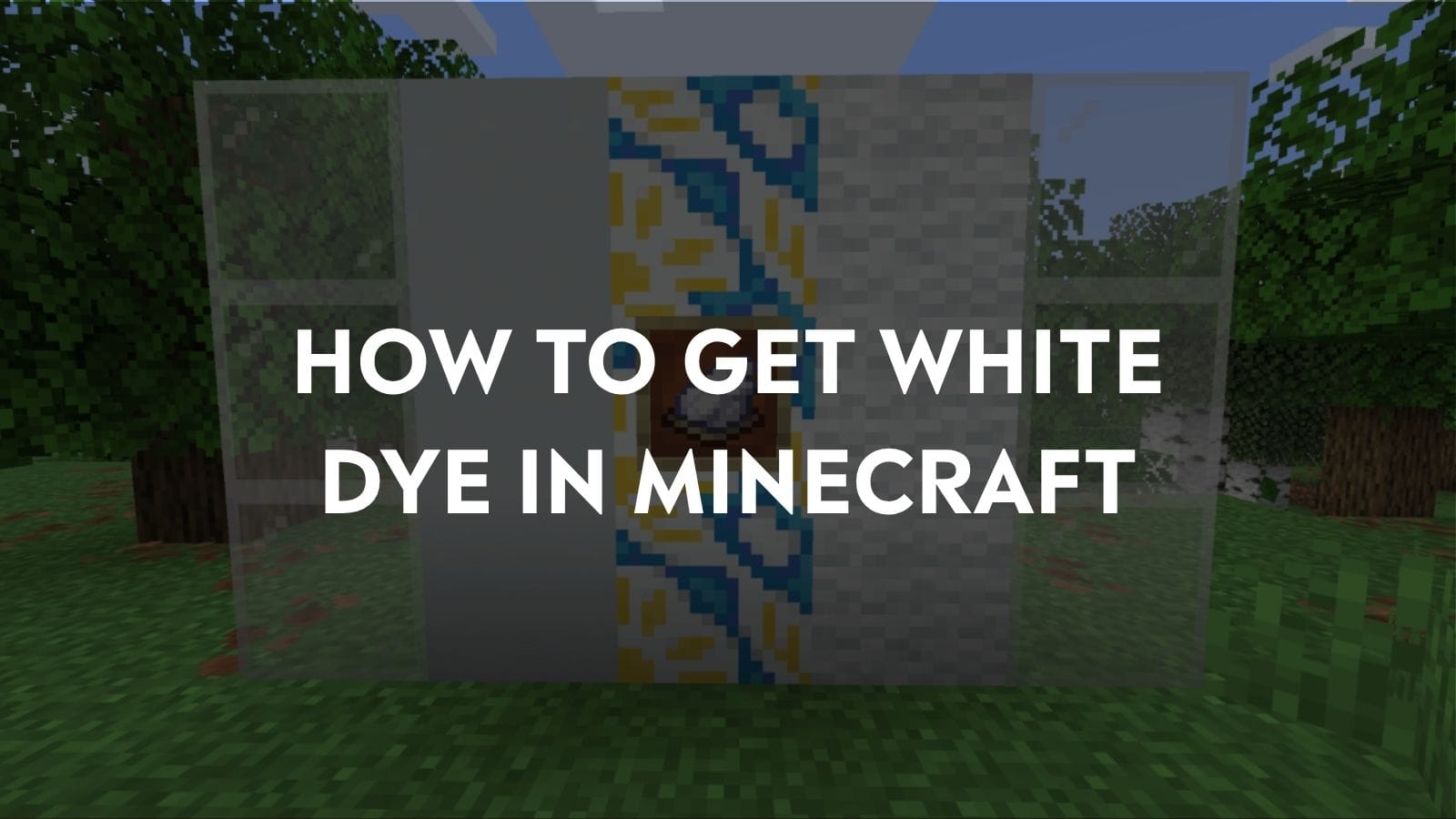 How to Get White Dye in Minecraft