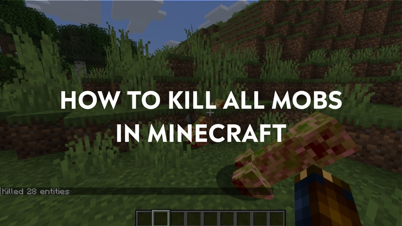 How to Kill All Mobs in Minecraft