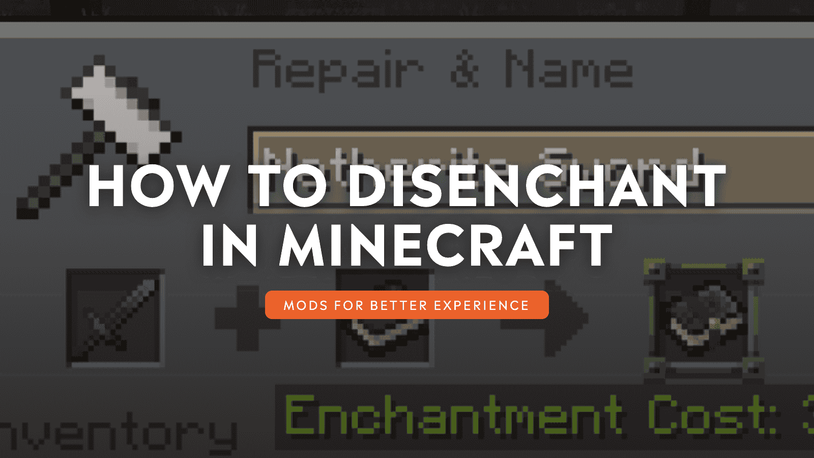 How to Disenchant in Minecraft