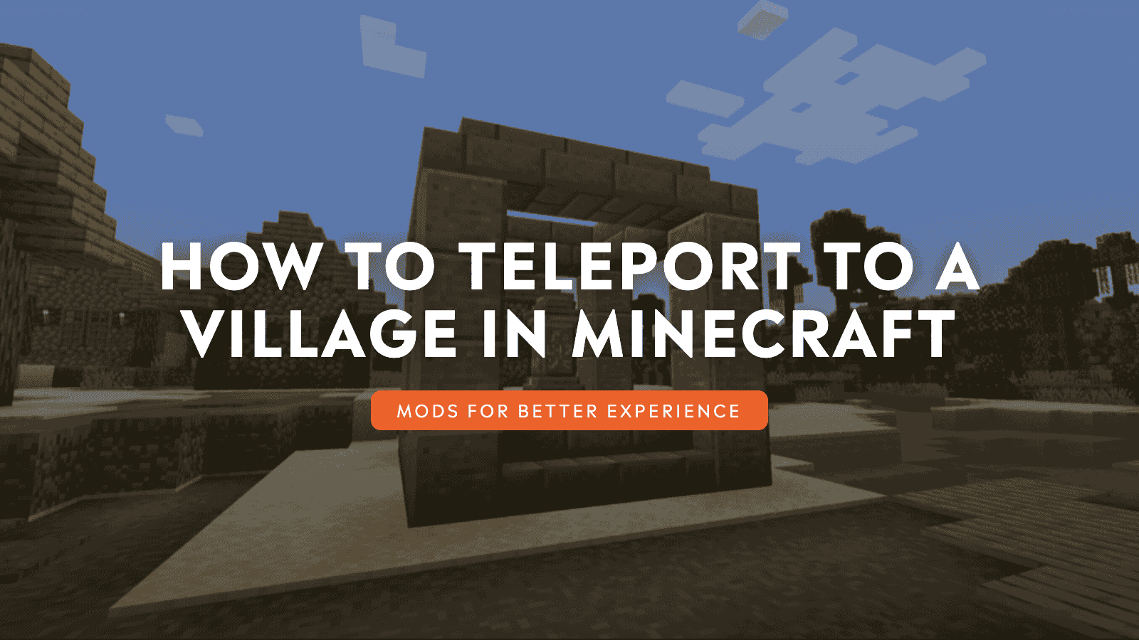 How to Teleport to a Village in Minecraft