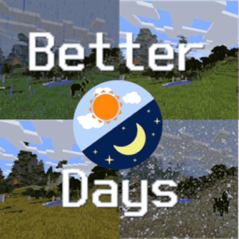 Better Days Mod