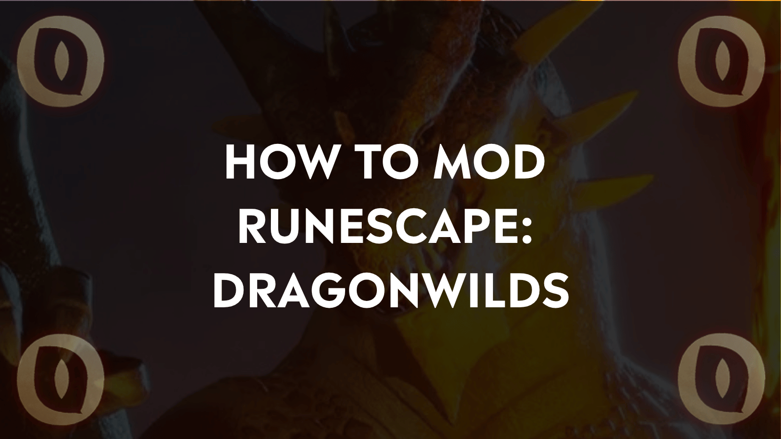 How to Mod RuneScape: Dragonwilds (Beginner’s Guide)