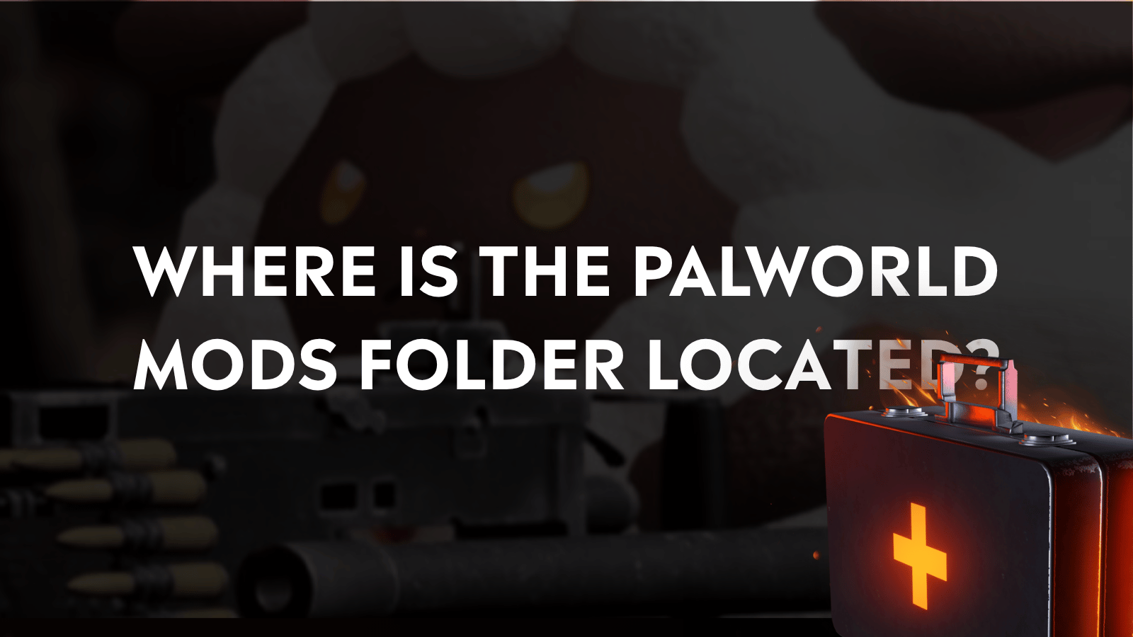 Where Is the Palworld Mods Folder Located? All You Need to Know