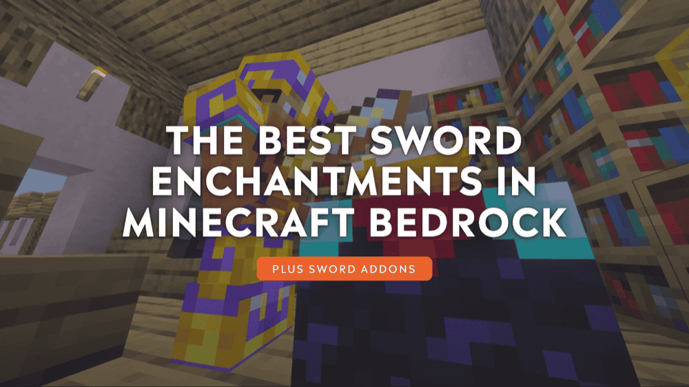 The Best Sword Enchantments in Minecraft Bedrock