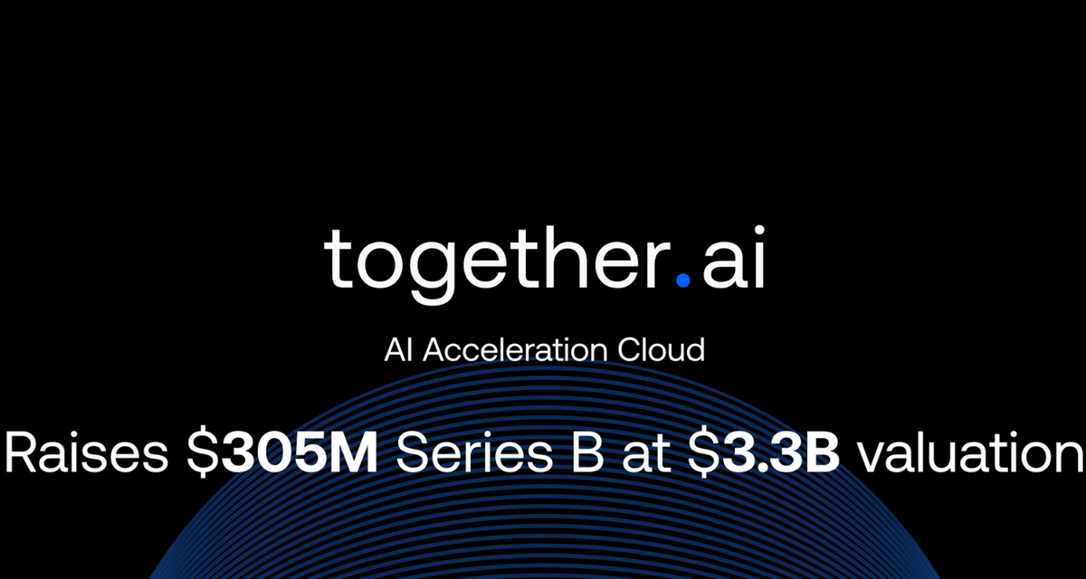 Together AI Raises $305M to Advance AI Acceleration Cloud at $3.3 Billion Valuation