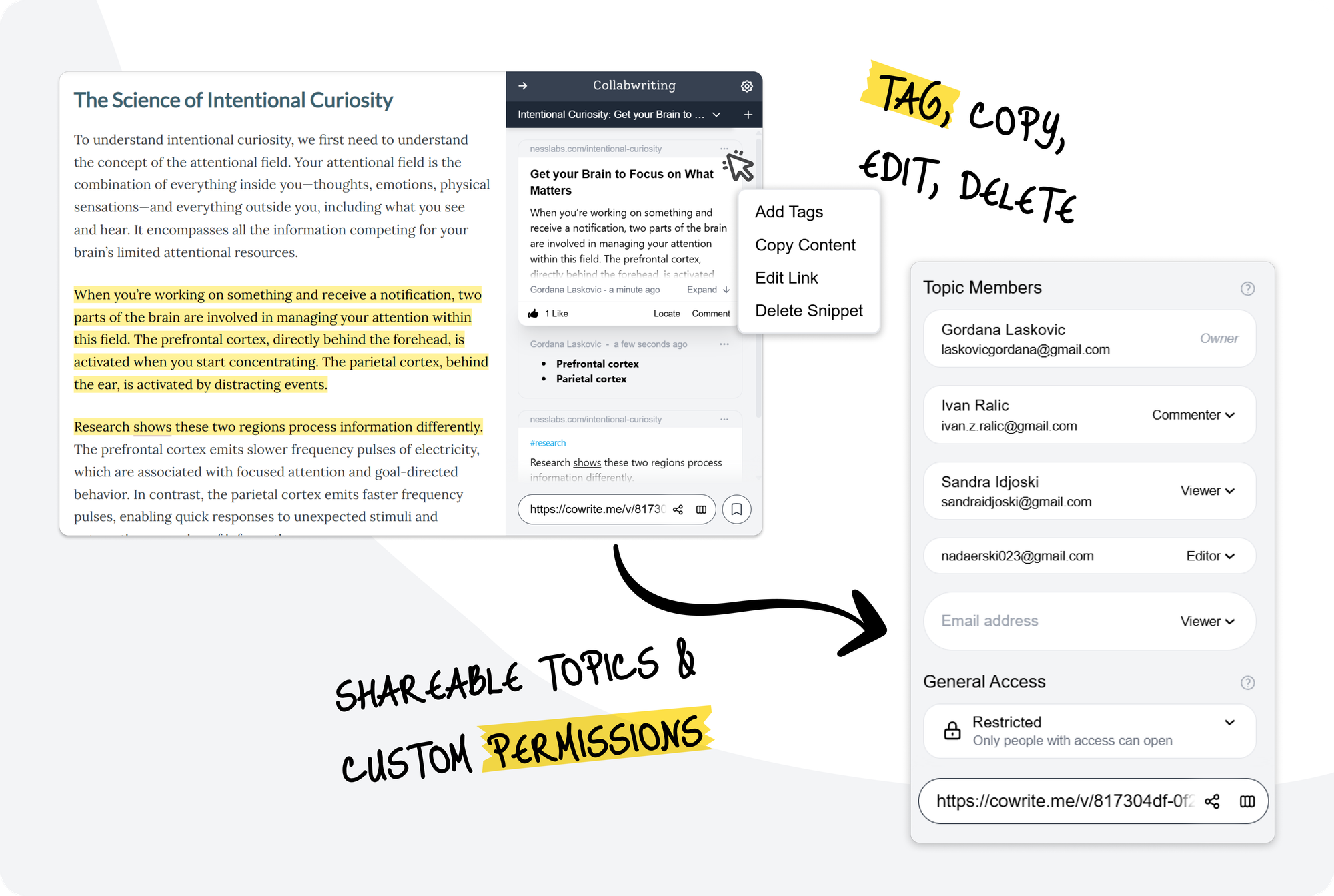 Add tags, copy, edit or delete snippet; Share your topics with custom permissions