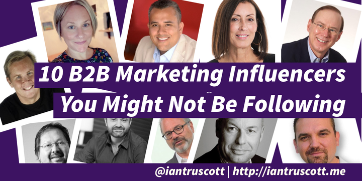 10 B2B Marketing Influencers You Might Not be Following