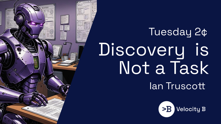 Discovery is Not a Task