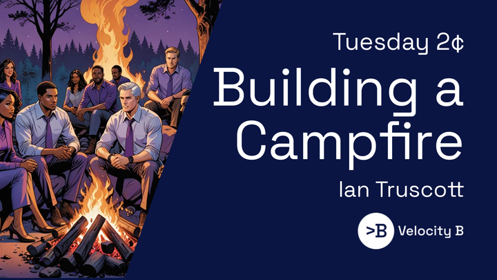 Building a Campfire