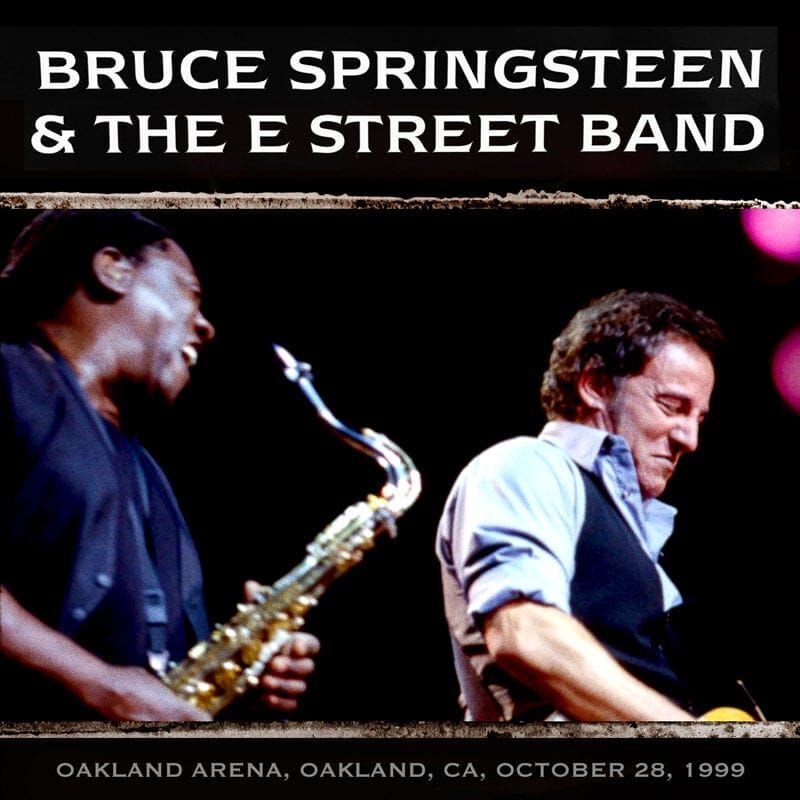 Live Archive: Bruce Springsteen & the E Street Band, Oakland, CA, October 28, 1999