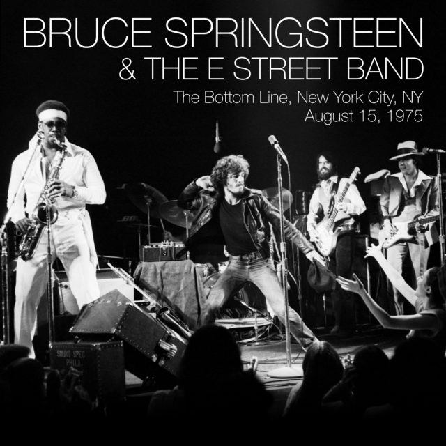 Bruce Springsteen & the E Street Band, the Bottom Line, NY, NY, August 15, 1975