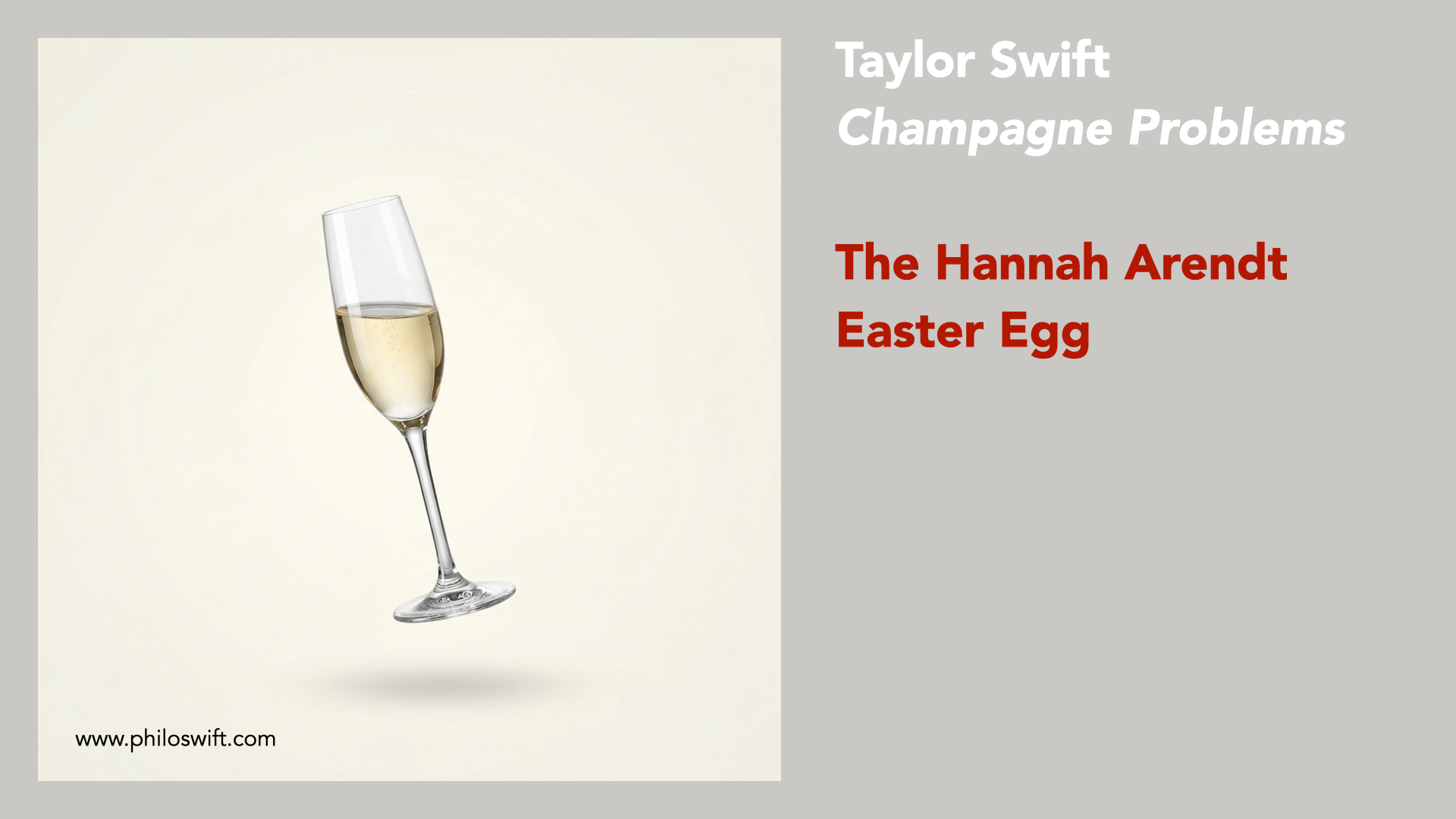 Champagne Problems - Arendt meets Taylor Swift