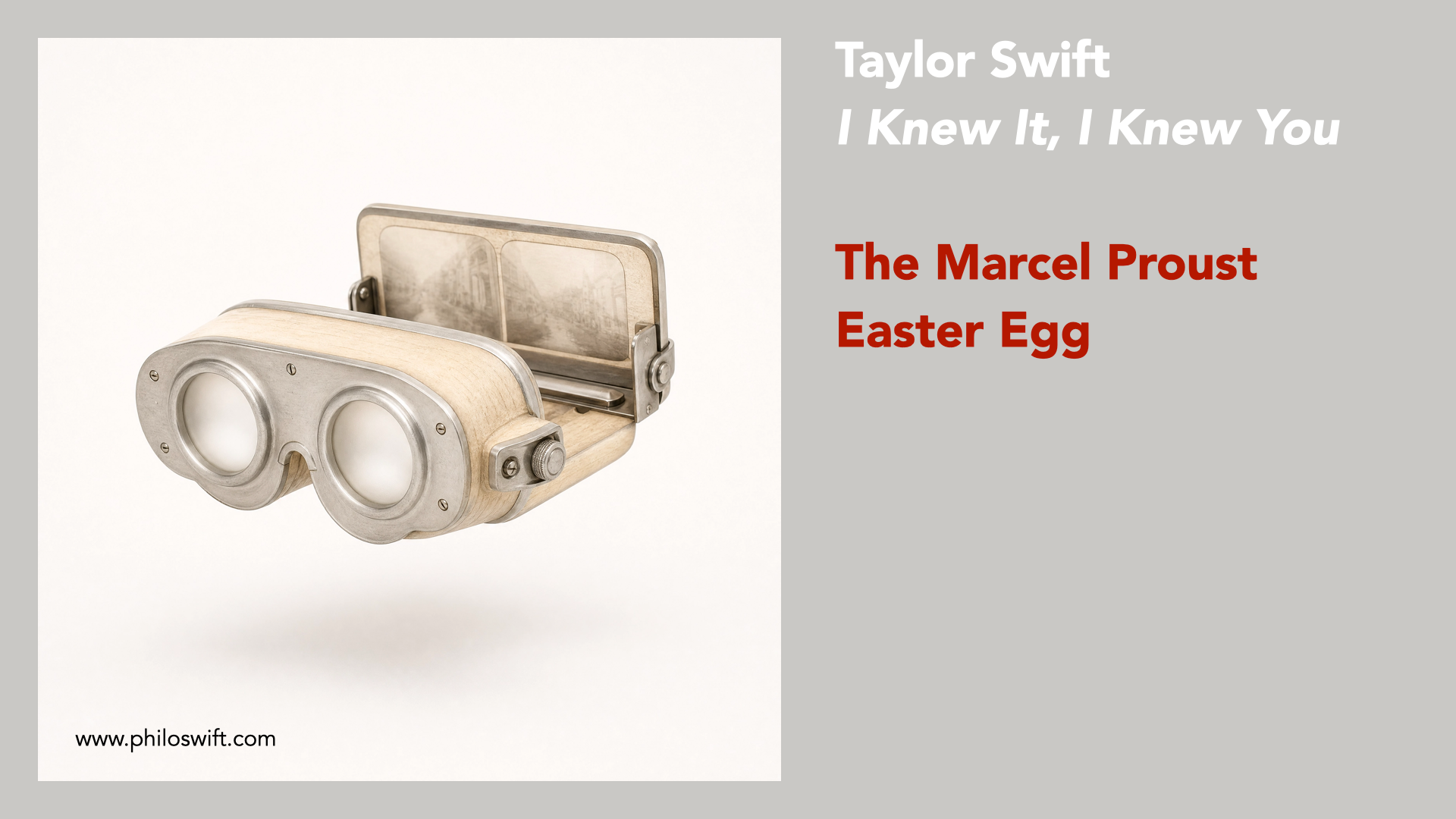I Knew It, I Knew You - Proust meets Taylor Swift