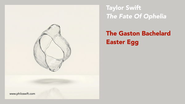 The Fate Of Ophelia - Bachelard meets Taylor Swift