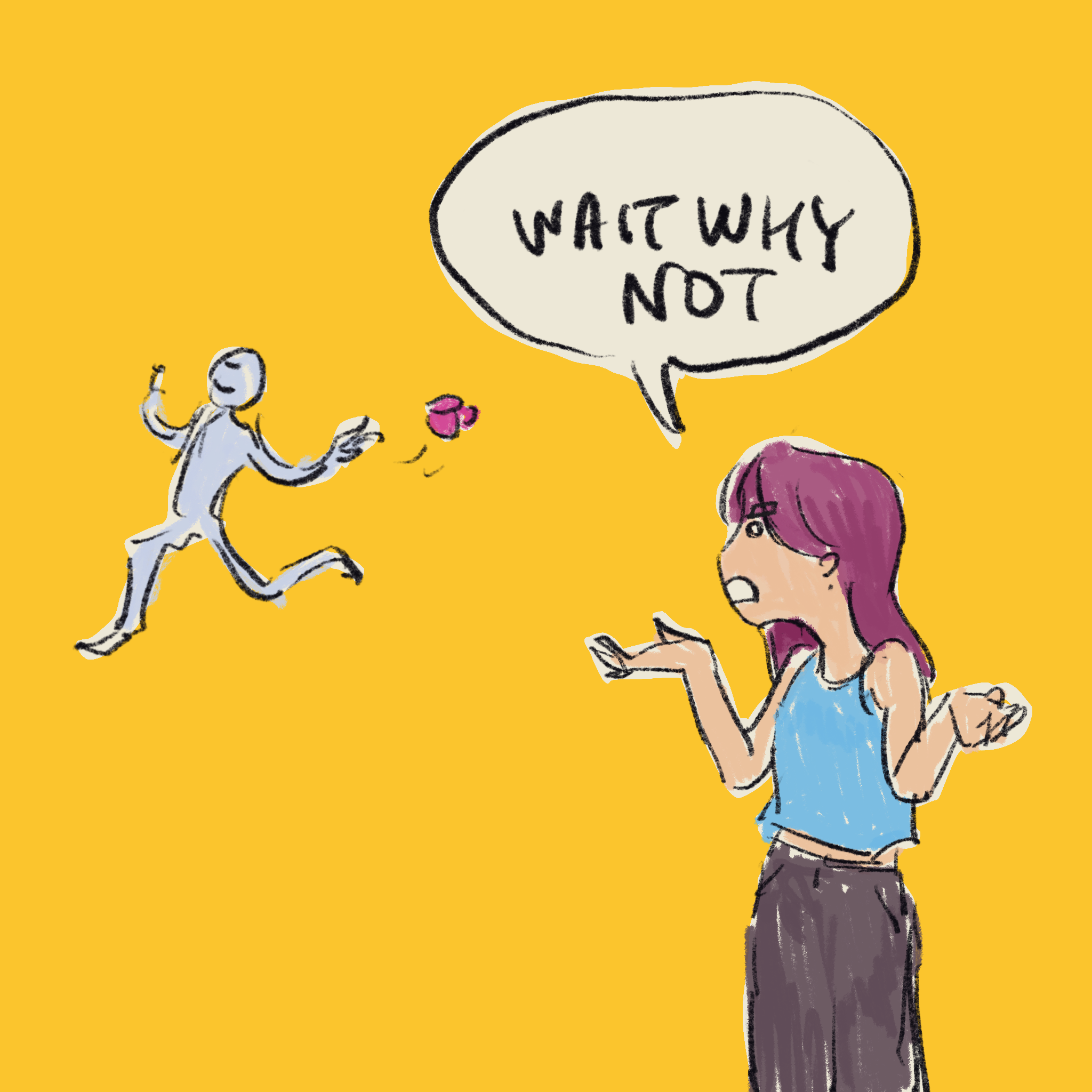 Alien Friend is now skipping away in the background, tossing the teacup over their shoulder. Zhen-Zhen is frustrated, repeating "wait why not"