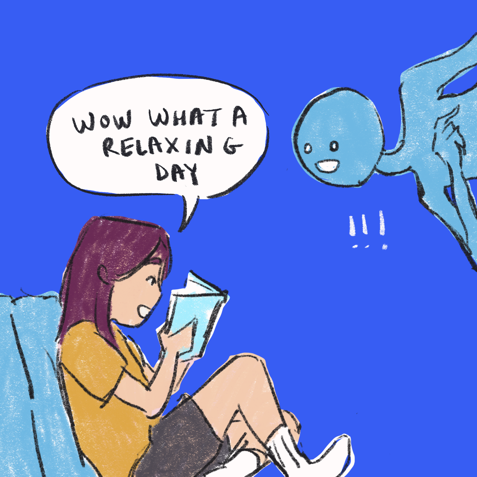 zhen-zhen is curled up reading a book. she says "wow what a relaxing day" a weird blue alien pops in cheerfully from the side of the panel.